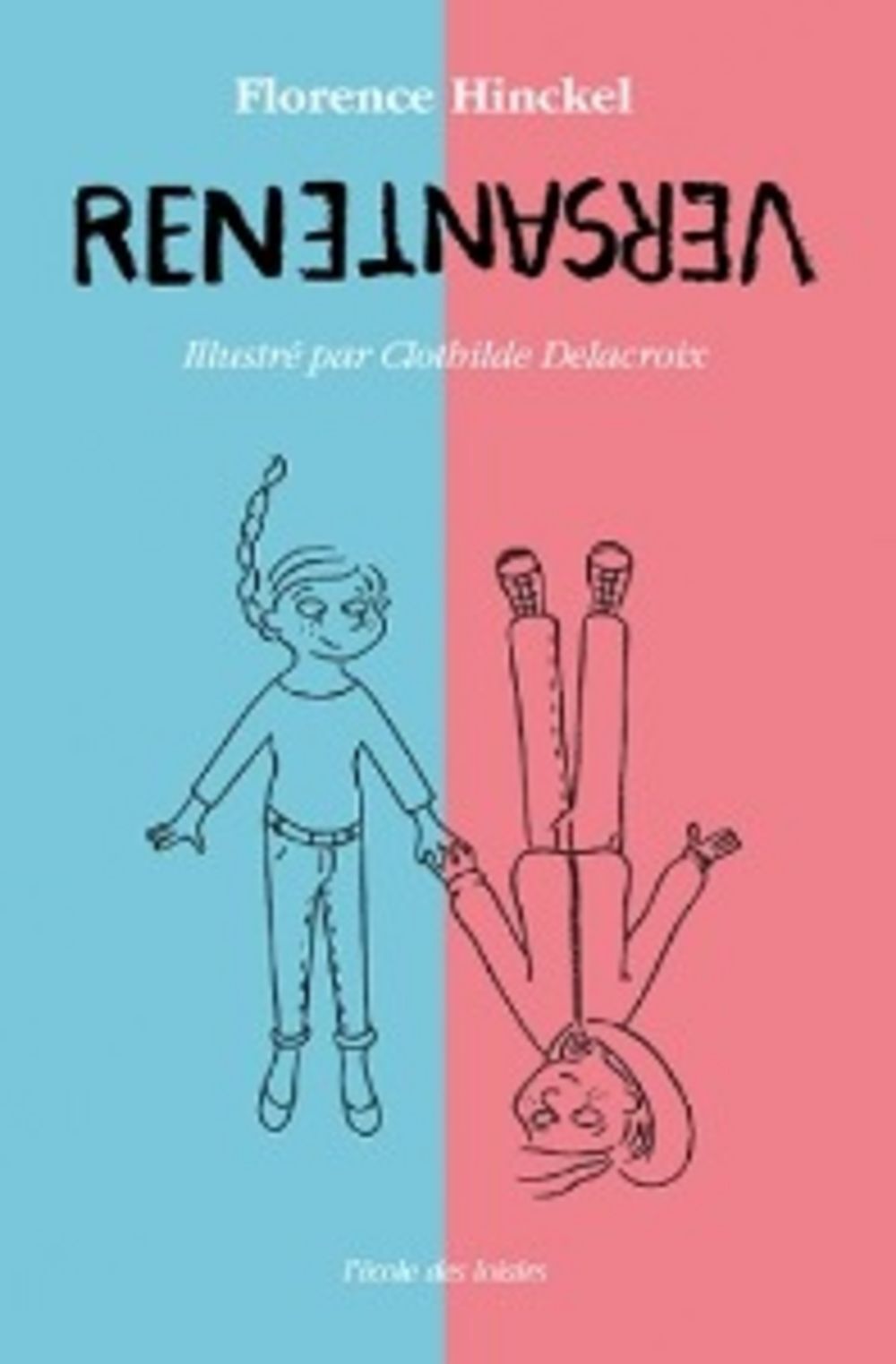 Couverture du livre Renversante avec un adolescent et une adolescente, allongés tête bêche, se tenant par la main.